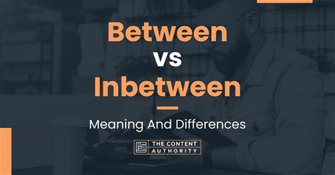 define between|what does between mean.